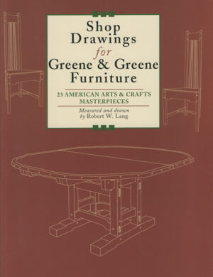 Shop Drawings for Greene & Greene Furniture
